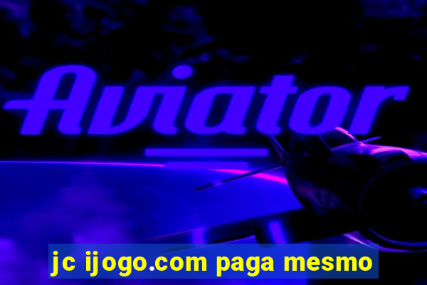 jc ijogo.com paga mesmo